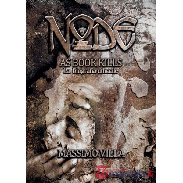 Node. As book kills. La biografia ufficiale