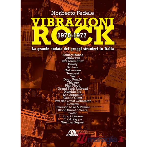 Vibrazioni rock 1970-1977. La grande ondata dei gruppi stranieri in Italia