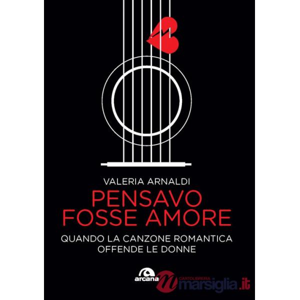 Pensavo fosse amore. Quando la canzone romantica offende le donne
