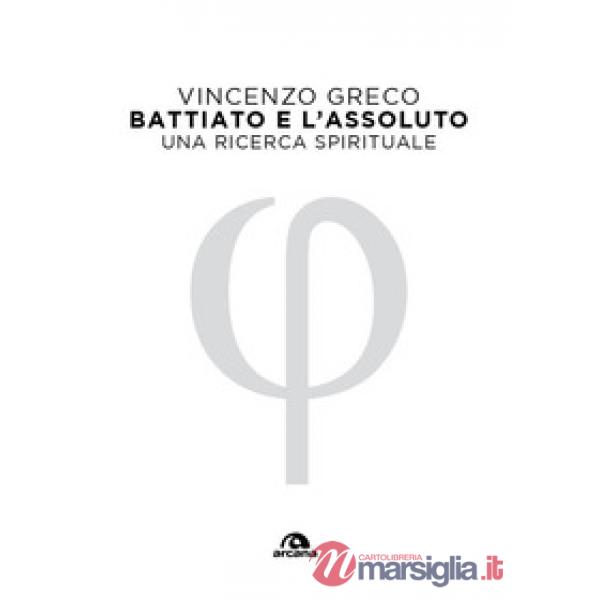 Battiato e l'assoluto. Una ricerca spirituale