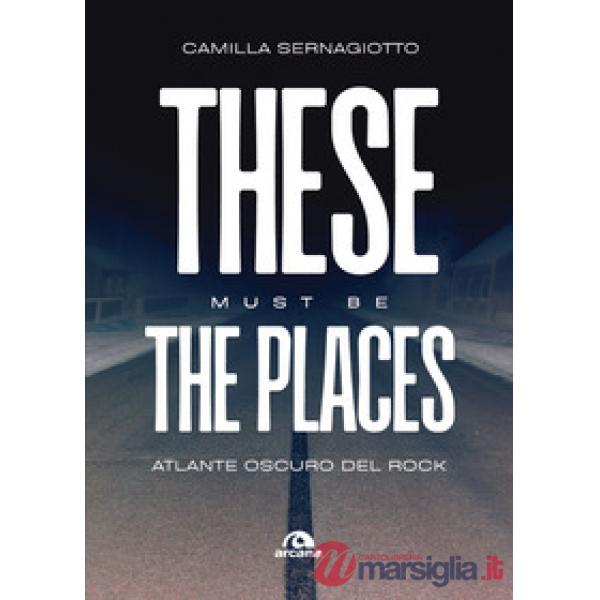 These must be the places. Atlante oscuro del rock