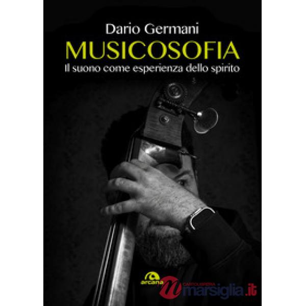 Musicosofia. Il suono come esperienza dello spirito