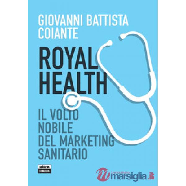 Royal health. Il volto nobile del marketing sanitario