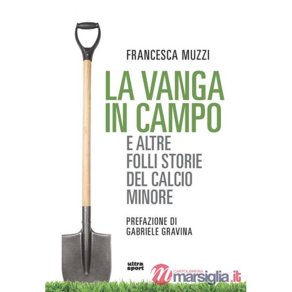 Vanga in campo e altre folli storie del calcio (La)