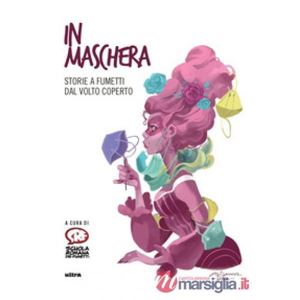 In maschera. Storie a fumetti dal volto coperto