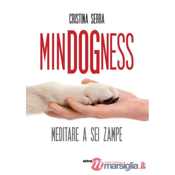 MinDogNess. Meditare a sei zampe