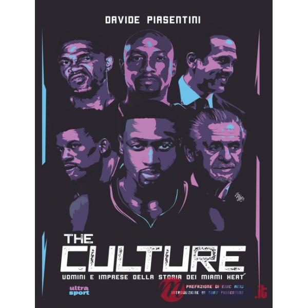 Culture. Uomini e imprese della storia dei Miami Heat (The)