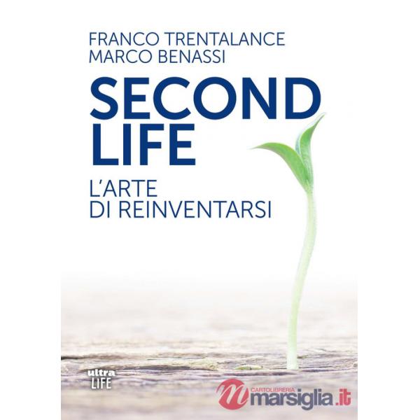 Second life. L'arte di reinventarsi