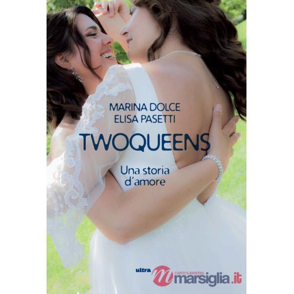 Twoqueens. Una storia d'amore