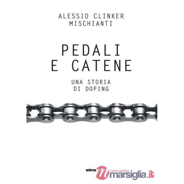 Pedali e catene. Una storia di doping