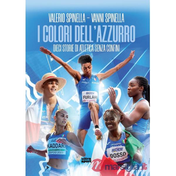 Colori dell'azzurro. Dieci storie di atletica senza confini (I)