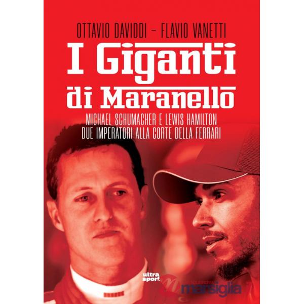 Giganti di Maranello. Michael Schumacher e Lewis Hamilton due imperatori alla corte della Ferrari (I)