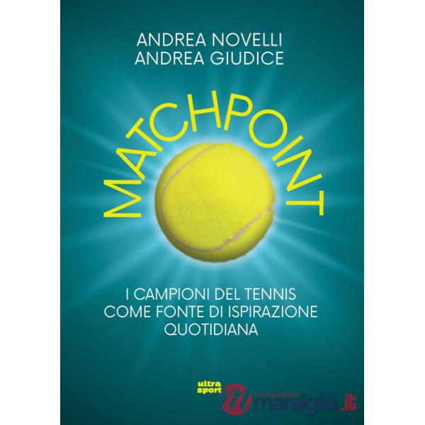 Matchpoint. I campioni del tennis come fonte di ispirazione quotidiana