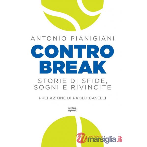 Controbreak. Storie di sfide, sogni e rivincite
