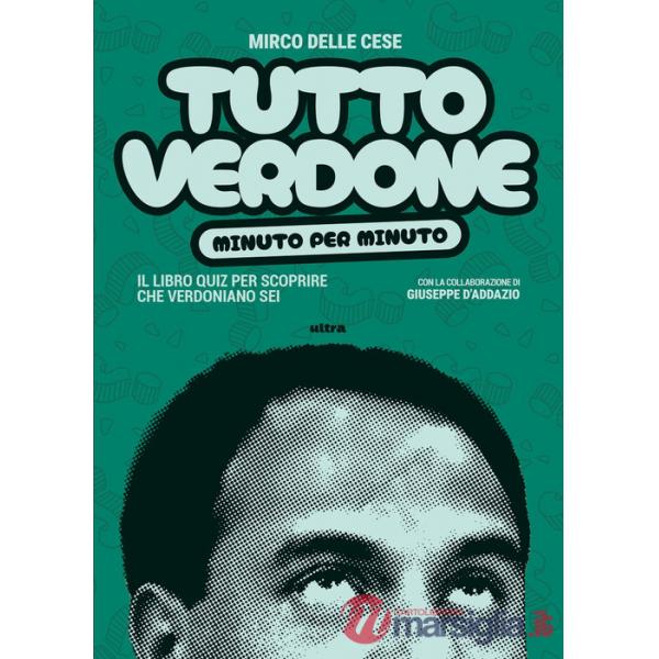 Tutto Verdone minuto per minuto. Il libro quiz per scoprire che verdoniano sei