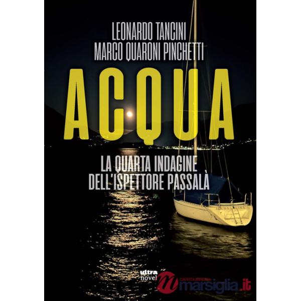 Acqua. La quarta indagine dell'ispettore Passalà