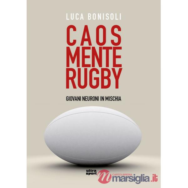 Caos, mente, rugby. Giovani neuroni in mischia