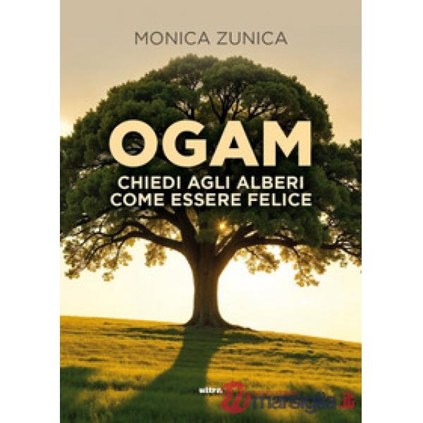 Ogam. Chiedi agli alberi come essere felice. Con QR Code