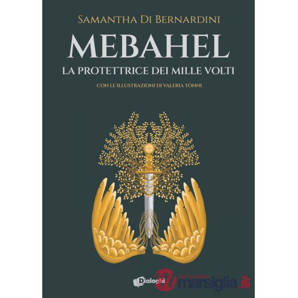 Mebahel. La protettrice dei mille volti