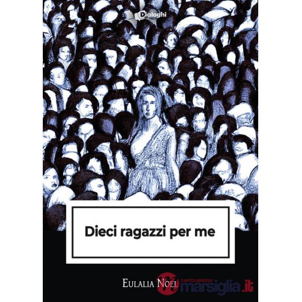 Dieci ragazzi per me