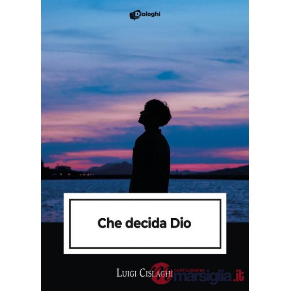 Che decida Dio
