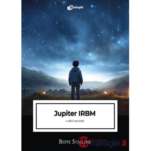 Jupiter IRBM e altri racconti