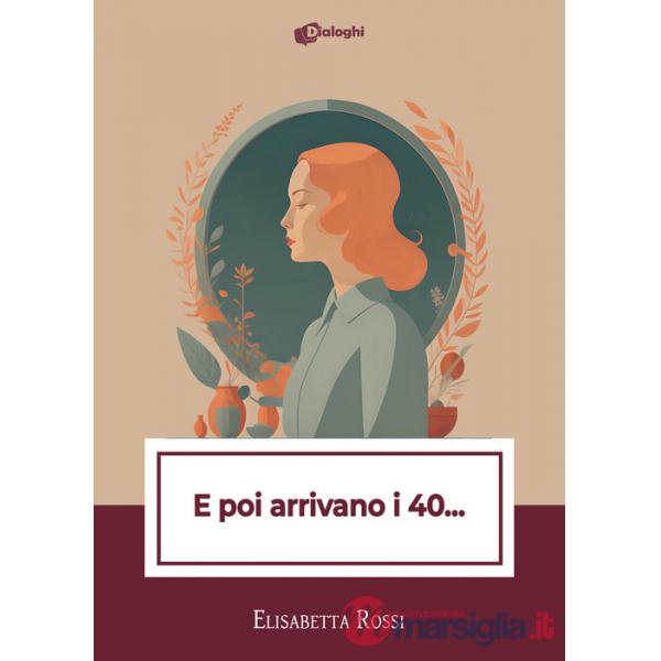 E poi arrivano i 40...