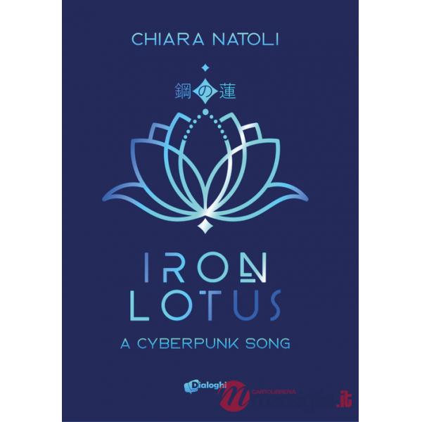 Iron Lotus. A cyberpunk song