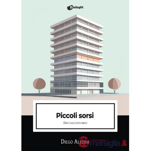Piccoli sorsi. Dieci racconti brevi