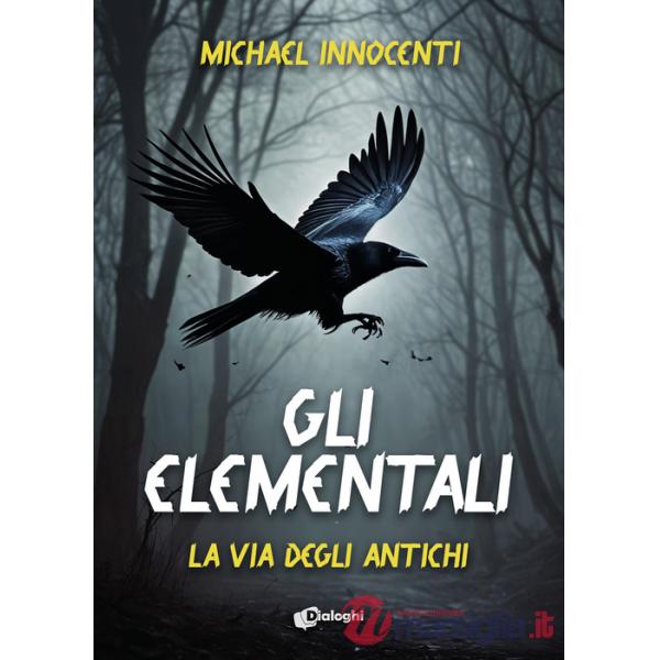 Elementali. La via degli antichi (Gli)