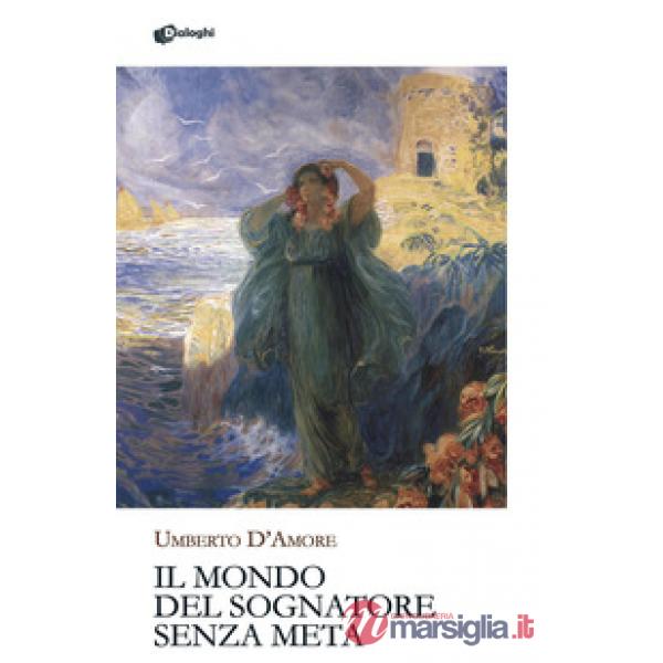 Mondo del sognatore senza meta (Il)