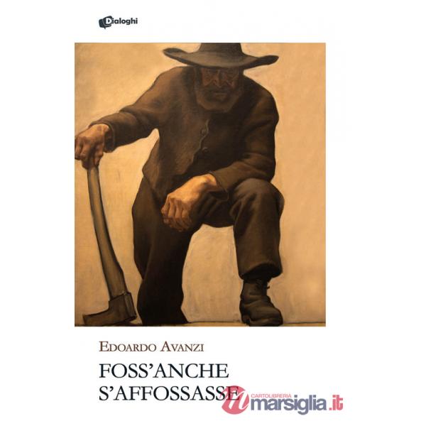 Foss'anche s'affossasse
