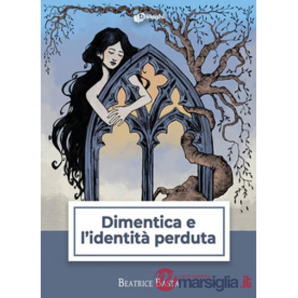 Dimentica e l'identità perduta