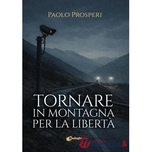 Tornare in montagna per la libertà