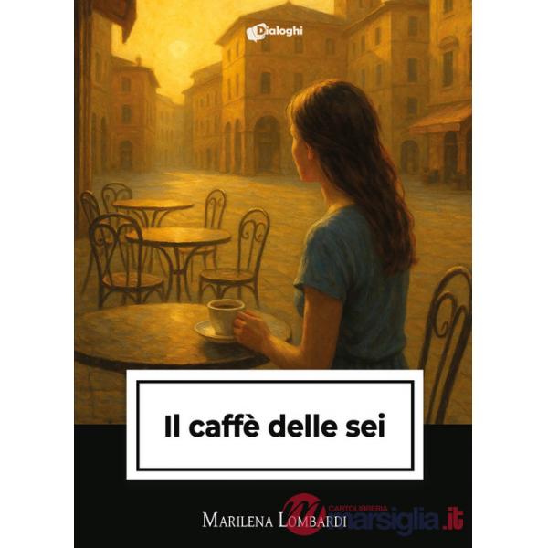 Caffè delle sei (Il)