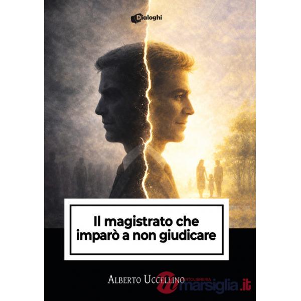Magistrato che imparò a non giudicare (Il)