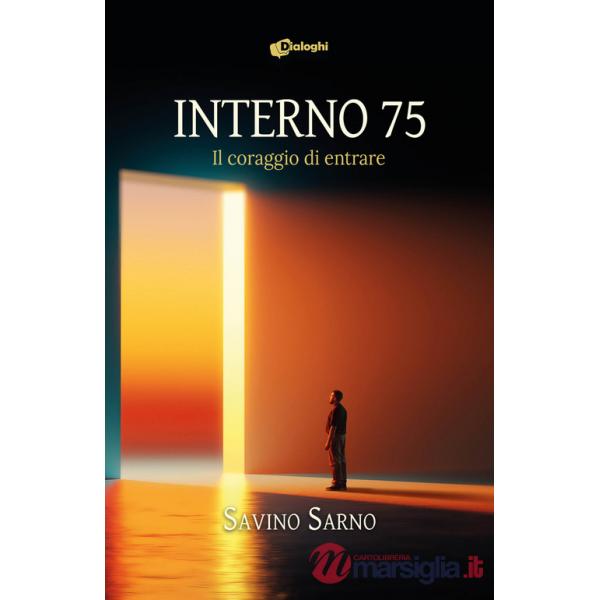 Interno 75. Il coraggio di entrare
