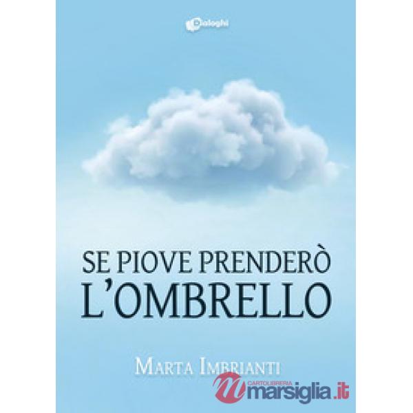 Se piove prenderò l'ombrello