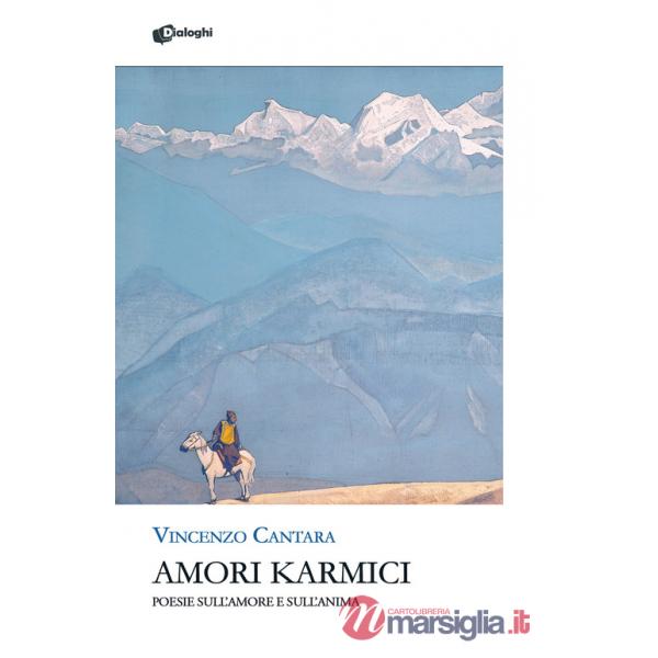 Amori karmici. Poesie sull'amore e sull'anima