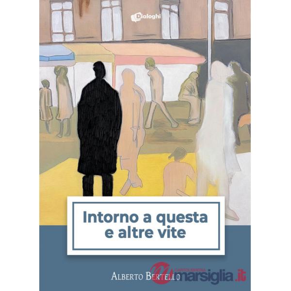 Intorno a questa e altre vite