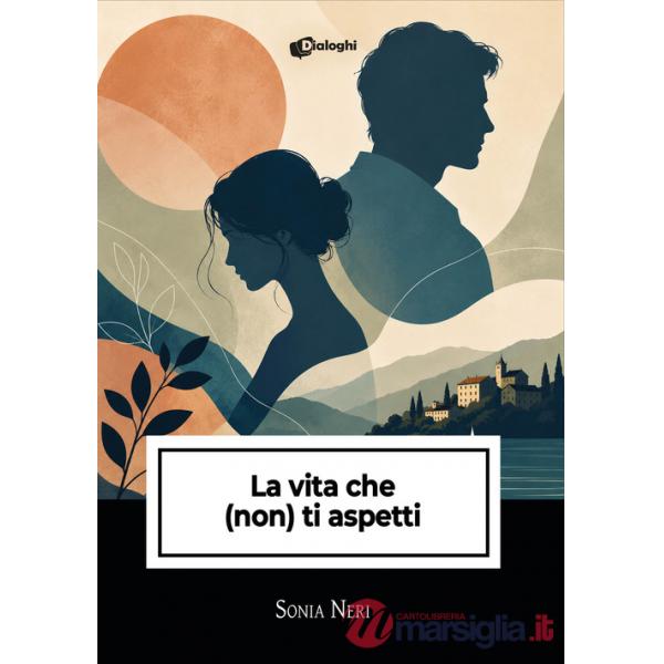 Vita che (non) ti aspetti (La)