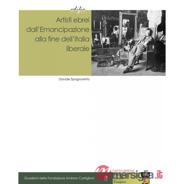Artisti ebrei dall'Emancipazione alla fine dell'Italia liberale
