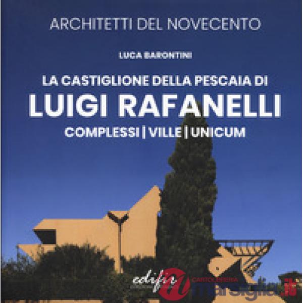 Castiglione Della Pescaia di Luigi Rafanelli. Complessi. Ville. Unicum (La)