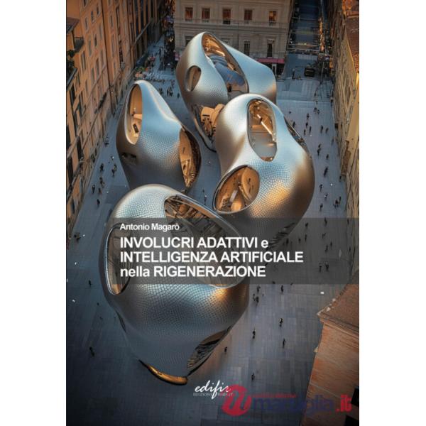Involucri adattativi e intelligenza artificiale nella rigenerazione