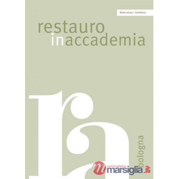 Restauro in accademia Bologna. Vol. 9