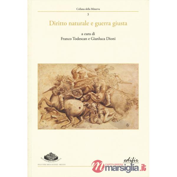 Diritto naturale e guerra giusta. Atti del convegno (Arezzo, 9-10 giugno 2023)