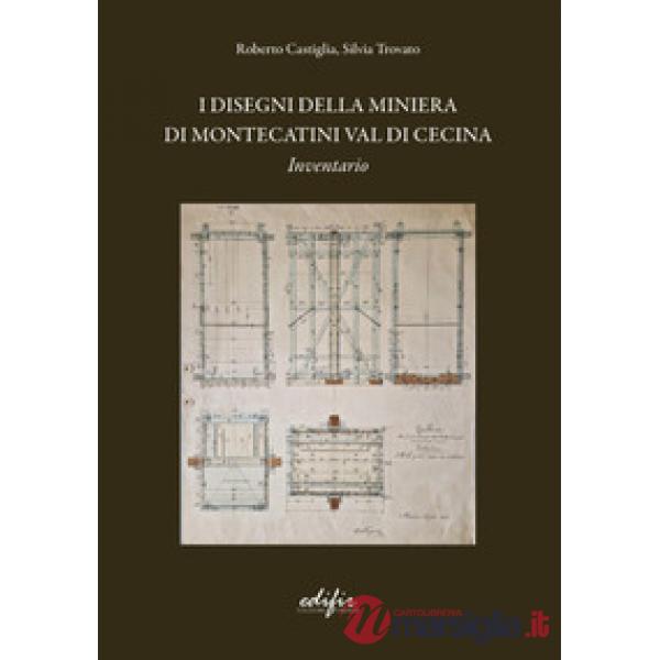 Disegni della miniera di Montecatini Val di Cecina. Inventario (I)
