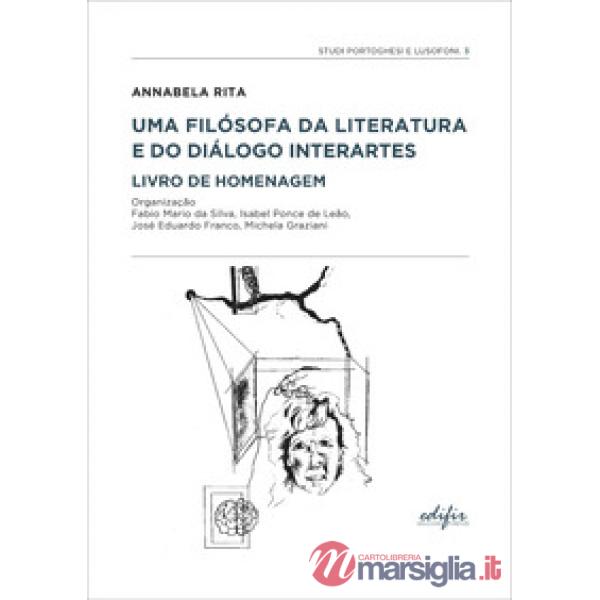 Annabela Rita. Uma filósofa da literatura e do diálogo interartes livro de homenagem