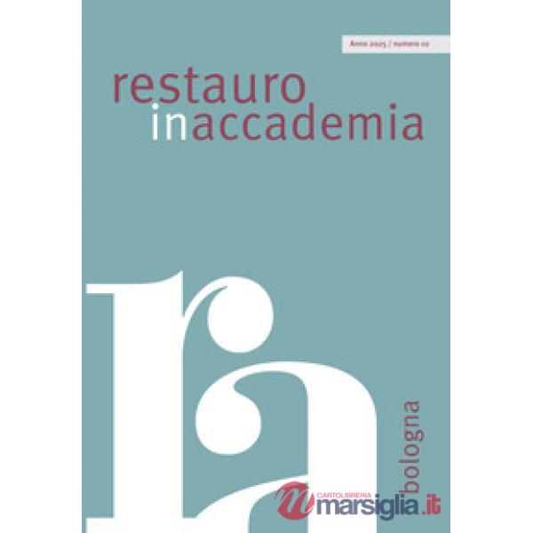 Restauro in accademia Bologna (2025). Vol. 10