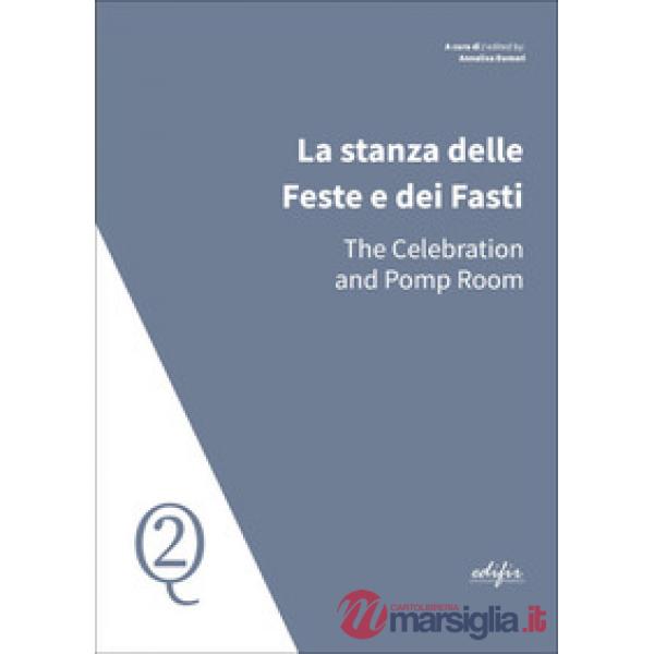 Stanza delle Feste e dei Fasti-The Celebration and Pomp Room (La)